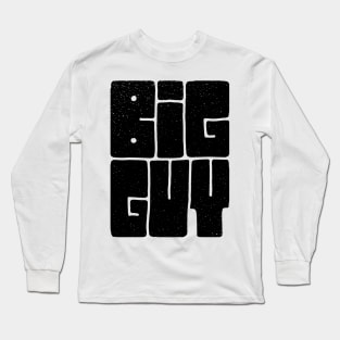 Big Guy Long Sleeve T-Shirt